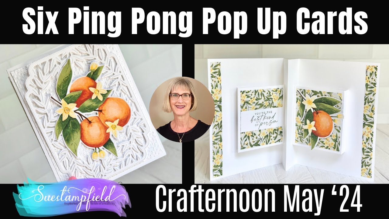 Crafternoon May 2024: Six Ping Pong Pop Up Cards