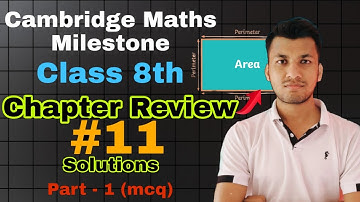 Cambridge Maths Milestone Class 8th | Chapter Review 11 Solutions | Area And Perimeter | Part -1 Mcq