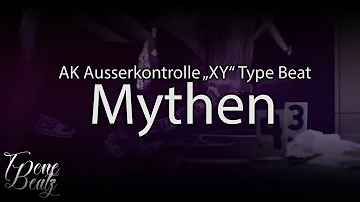 Mythen - AK Ausserkontrolle "XY" Type Beat [ FREE BEAT ]