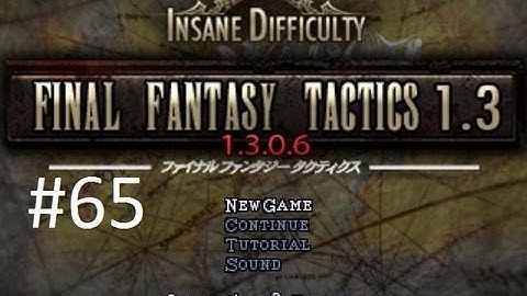 Final Fantasy Tactics 1.3 (Mod) Walkthrough (65) Zalmo & Delita