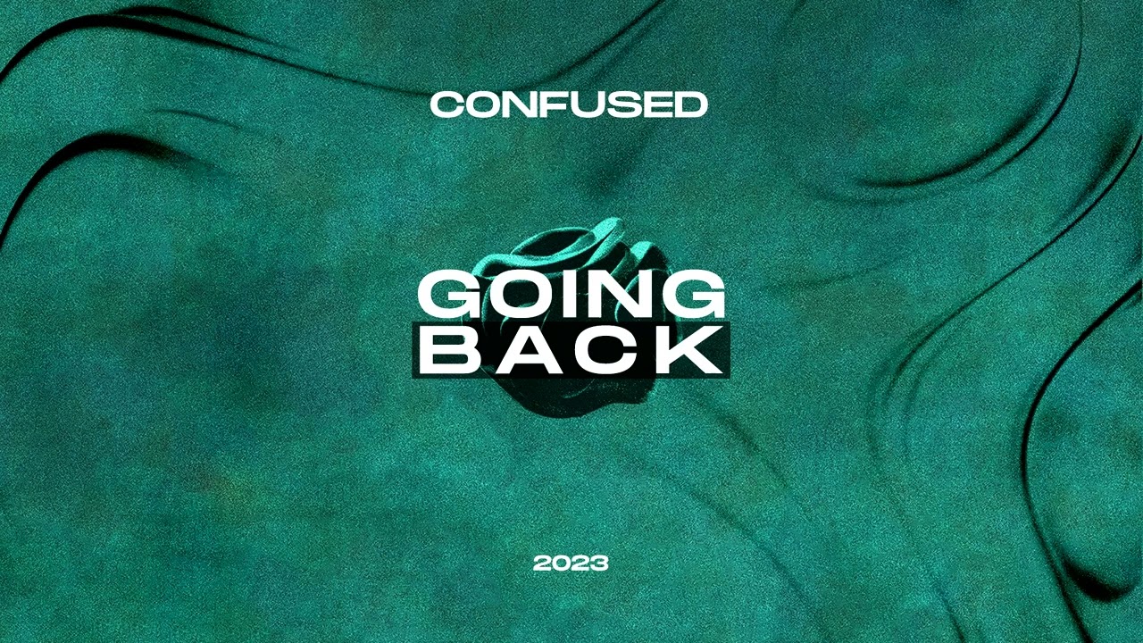 Confused - Going Back adlı videoyu YouTube'da izle Confused - Going Back adlı videoyu YouTube'da izle