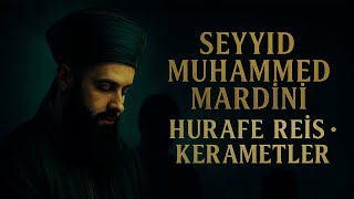 Keramet Fabrikası Seyyid Muhammed Mardini Hurafe Reis Serisi Bölüm 3