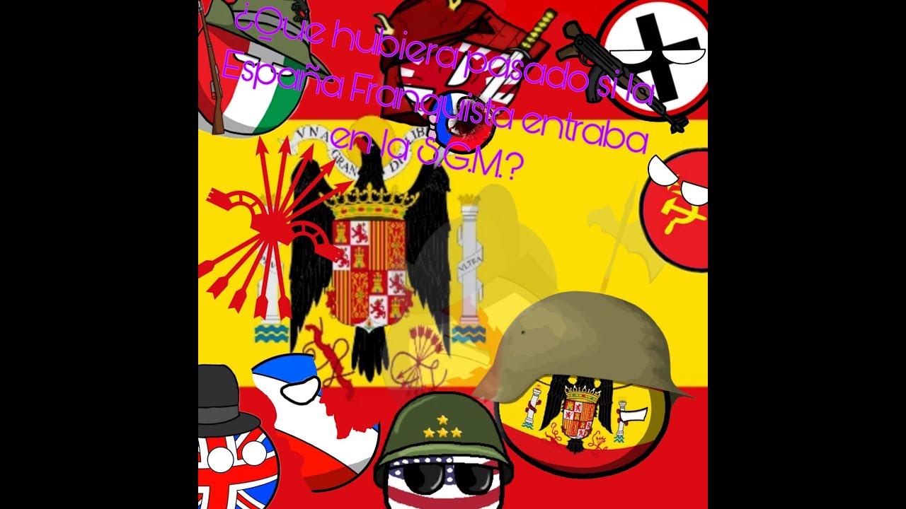 ¿Que pasaria si la españa de Franco entraba en la Segunda guerra
