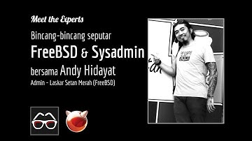 Apa itu FreeBSD dan Sysadmin? | Andy Hidayat | Admin | IndoBSD | Komunitas Belajar FreeBSD Indonesia