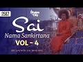 2587 Sai Nama Sankirtana Vol 4 Sri Sathya Sai Bhajans 2587 Sai Nama Sankirtana Vol 4 Sri Sathya Sai Bhajans