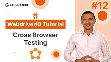 Cross-Browser Testing with WebdriverIO (From Setup to Execution) | Part 12