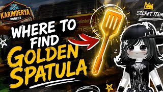 Where to find the golden spatula in KARINDERYA game ROBLOX❔ screenshot 5