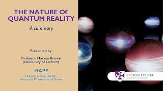 The Nature of Quantum Reality - HAPP Centre - Professor Harvey Brown