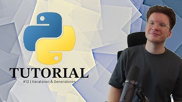 #12 Python Tutorial | Iteratoren und Generatoren