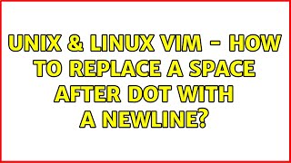 Unix & Linux: Vim - how to replace a space after dot with a newline