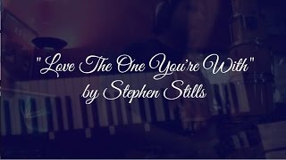 Video thumbnail of "Love The One You're With - Stephen Stills (Ryan Quinn LIVE BAND Cover)"