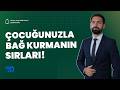 Çocuklarınızla Kaliteli Zaman Geçirmek için 10 Özel Yol!