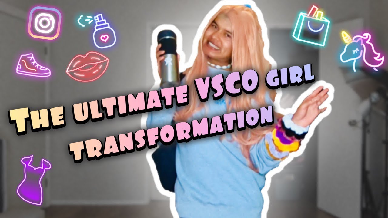 Turning myself into VSCO girl — I GOT POSSESSED