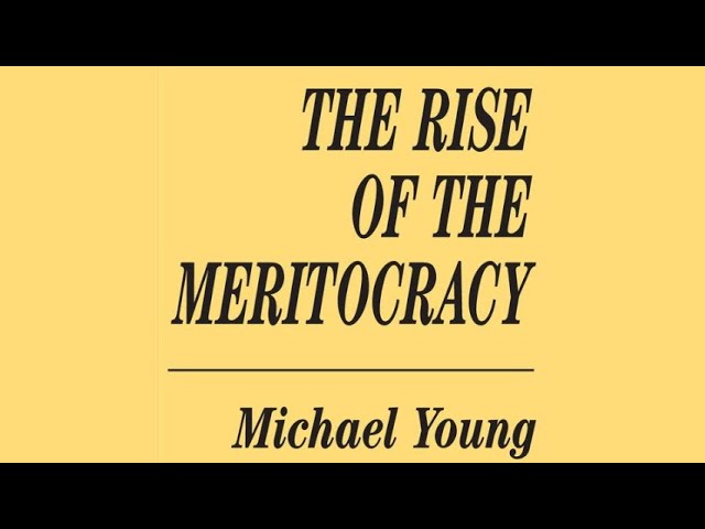 EP012 The Rise of the Meritocracy by Michael Young 