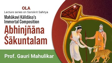 Abhijnana Sakuntalam by Prof Gauri Mahulikar-Lecture 19