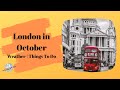 Top Things to Do in October in London