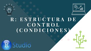 Módulo 3 - R Fundamentos Programación: Estructura de Control