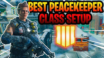 THIS WHY YOU SHOULD PEACEKEEPER! Best Peacekeeper Class Setup COD BO4 (Black Ops 4 in 2020)