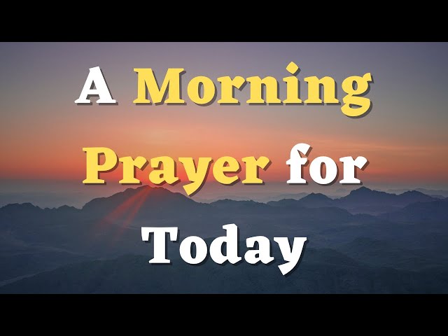 A Morning Prayer for Today - Lord, Help Me to Surrender Everything into Your Hands class=