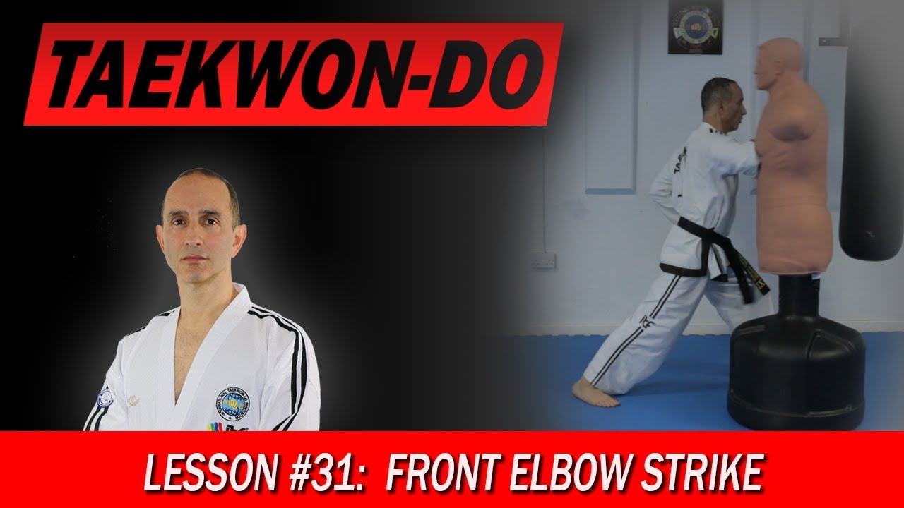 Front Elbow Strike TaekwonDo Lesson 31 YouTube
