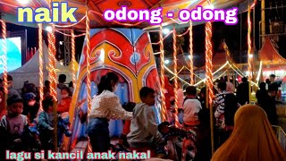 NAIK ODONG ODONG (lagu si kancil anak nakal )