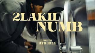 2 La kiL - Numb ShotBy @ 5th Rule