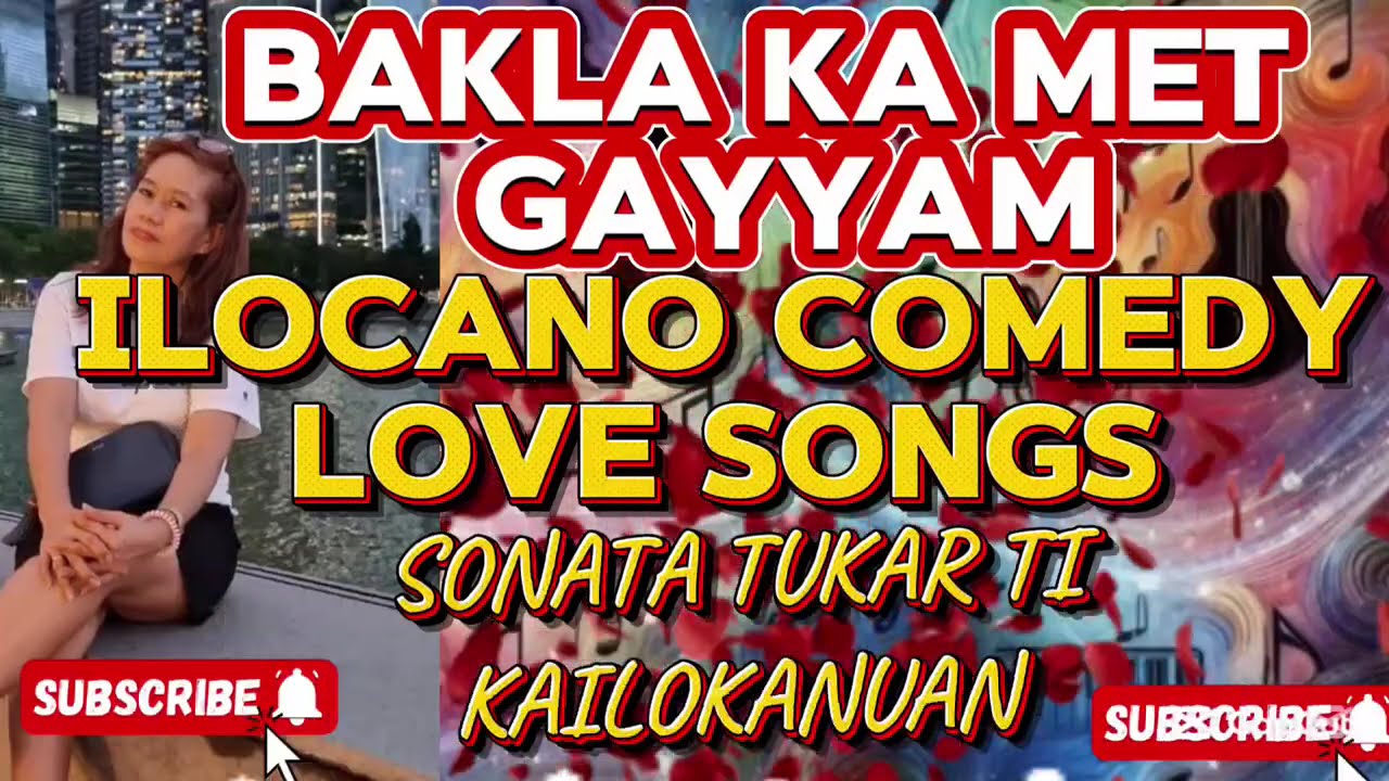 💫💥 BAKLA KA MET GAYAM ILOCANO COMEDY LOVE SONGS  SONATA TI KAILOKANUAN 💥 💫