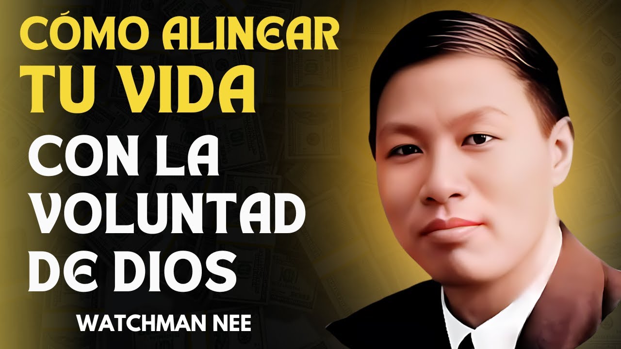 WATCHMAN NEE - EL SECRETO para que Todo SALGA BIEN