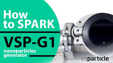 How to spark - VSP-G1 nanoparticles generator