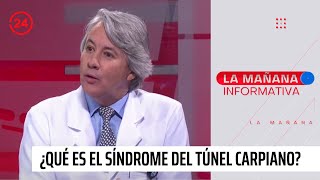 ¿Qué es y cómo prevenir el Síndrome del Túnel Carpiano? | 24 Horas TVN Chile