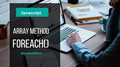 JavaScript forEach Loop Tutorial |@codeaffairs