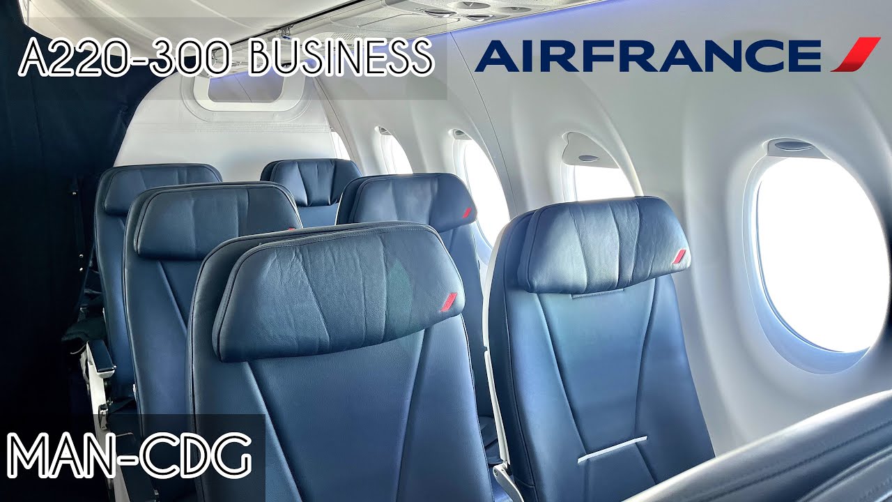 Air France A220-300 Business Class Review | Manchester (MAN) - Paris Charles De Gaulle (CDG)