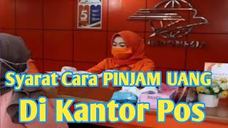 Cara pinjam uang Di Kantor pos, Cair Hingga Rp300 Juta