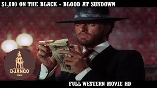 $1,000 on the Black  Blood at Sundown | Western | Full Movie in English