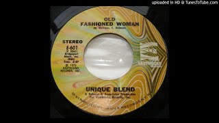 Unique Blend - Old Fashioned Woman (Soul) (1972)