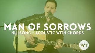 Man of Sorrows - Hillsong Live - acoustic with chords chords