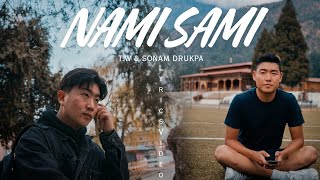 Nami Sami_-_@T.W_nofacebt x Sonam Drukpa|Bhutanese New Song|Lyrics Video|2026