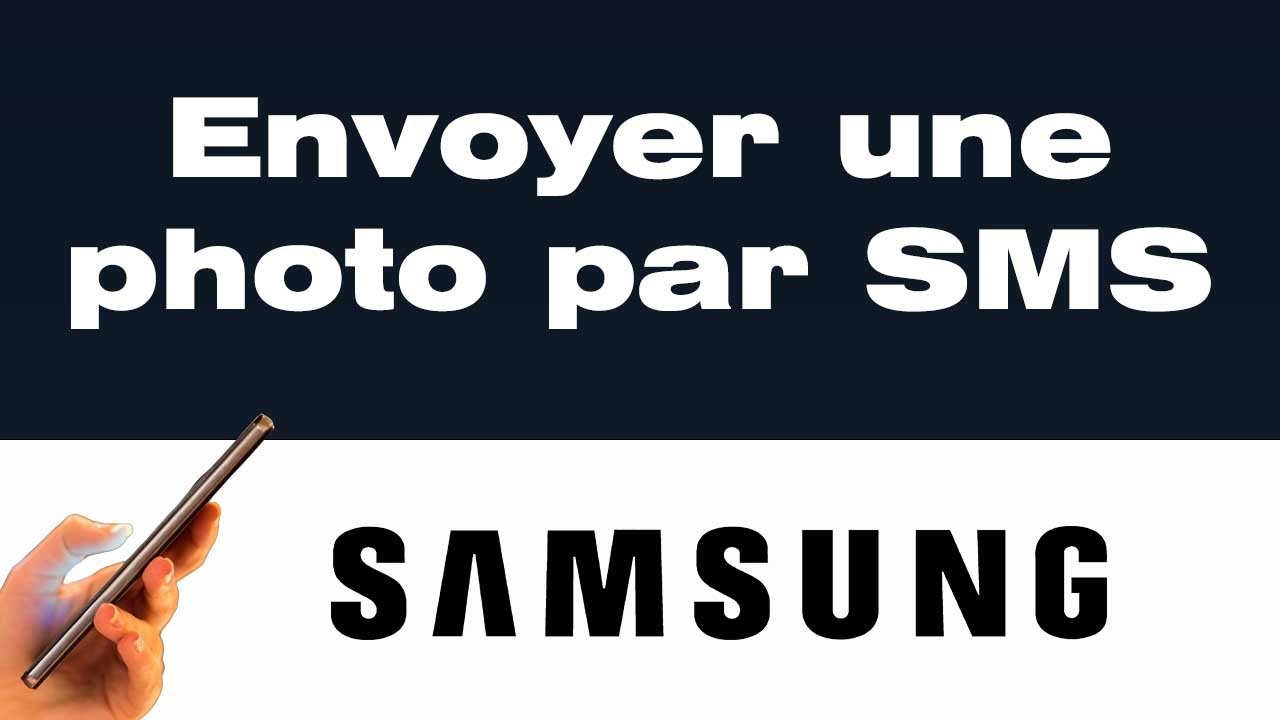 Comment envoyer une photo par message avec un Samsung | envoyer une photo par SMS