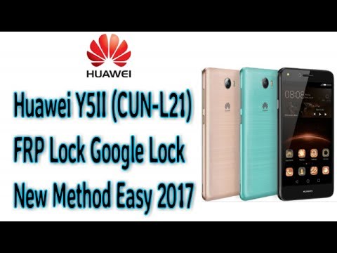 Huawei Y5II CUN L21 FRP Google Lock Second Method