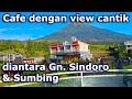 Sigandul View Coffee and Resto dengan View Cantik di antara Gunung Sindoro dan Sumbing