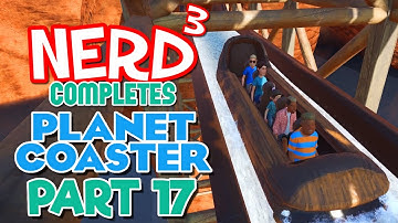 Nerd³ Completes... Planet Coaster - 17 - Isambard Kingdom Tycoon