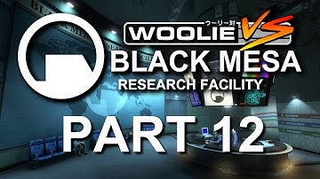 Woolie VS Black Mesa (Part 12)