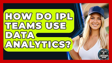 How Do IPL Teams Use Data Analytics? - Go-To Cricket Guide