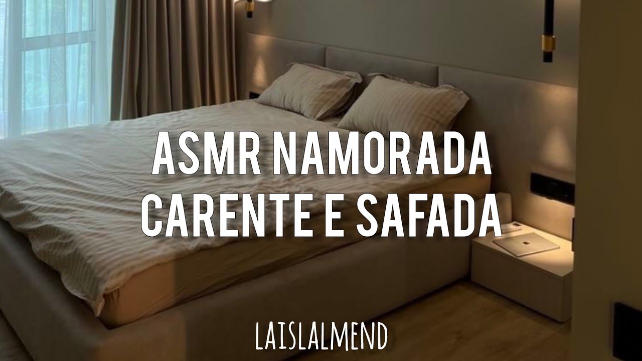 ASMR +15 NAMORADA CARENTE