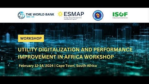 Utility Digitalization and Performance Improvement in Africa | Feb 12-14, 2024 | South Africa