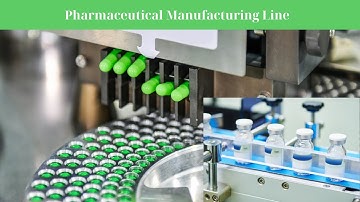 Inside a Pharmaceutical Manufacturing Line :  Processes, Automation, and Quality Control