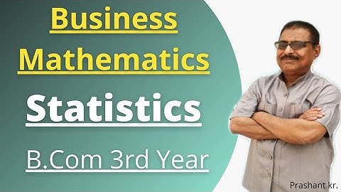 #1 Statistics Business Mathematics B.Com 3rd year