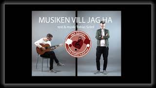 MUSIKEN VILL JAG HA