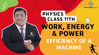 Class 11th – Efficiency of a Machine | Work, Energy and Power | Tutorials Point