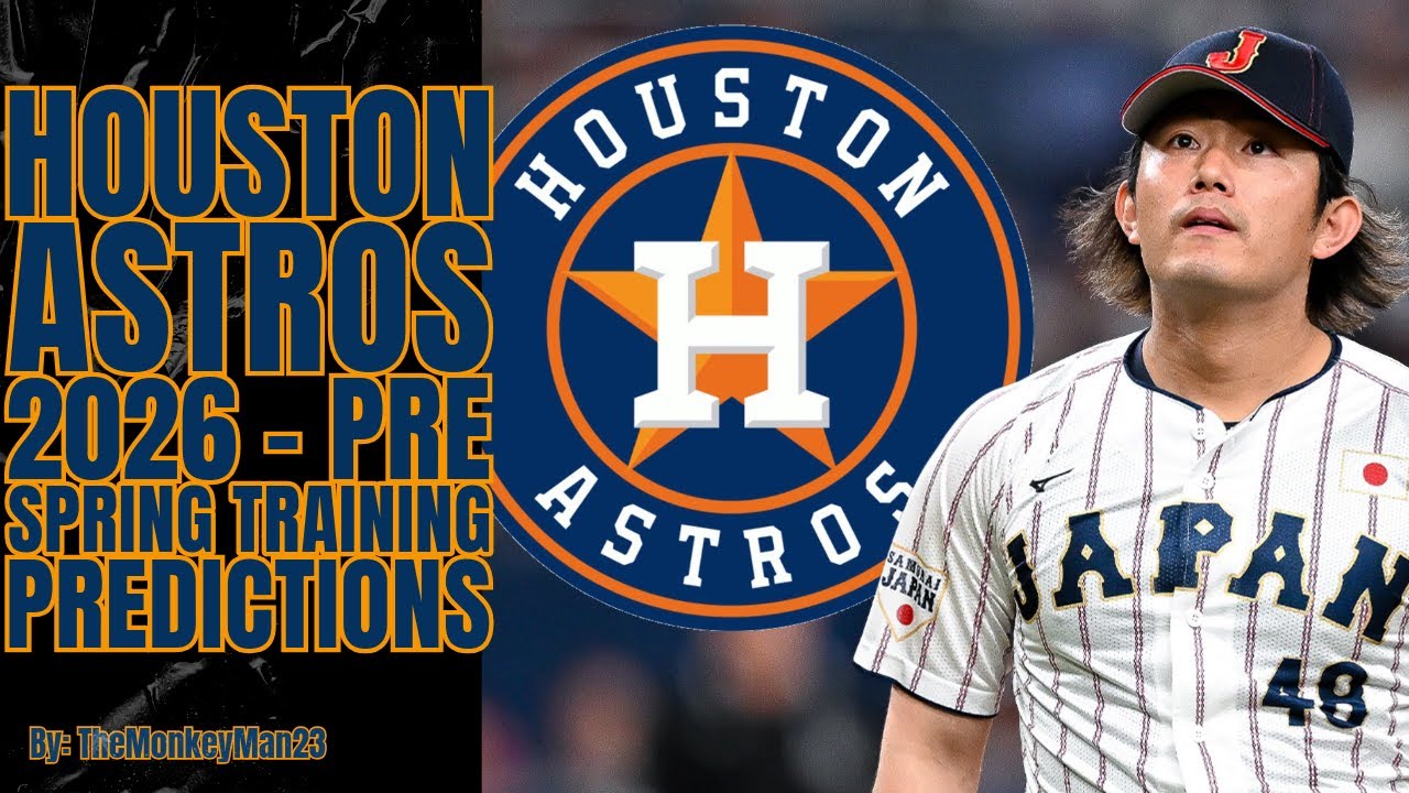 2026 Houston Astros -  Pre Spring Training predictions and roster breakdown